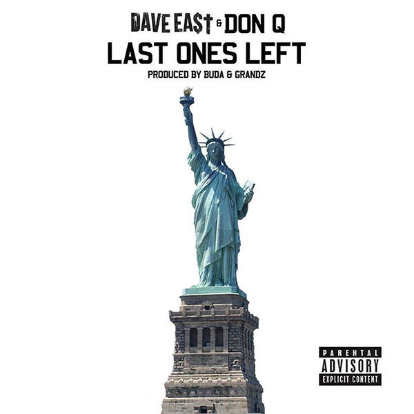 last-ones-left-dave-east-don-q-produced-by-buda-&-grandz-body